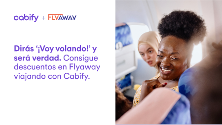 Ejemplo cobranding 50% Cabify y 50% Flyaway: "Dirás '¡Voy volando!' y será verdad. Consigue descuentos en Flyaway viajando con Cabfiy"